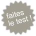 Faites le test